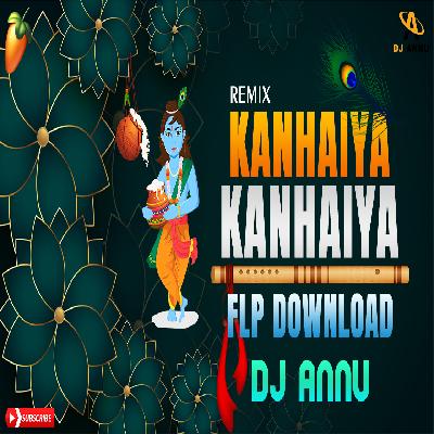 Kanhaiya Kanhaiya Apni Murli Ki Taan Suna De - Dj Remix - Dj Annu